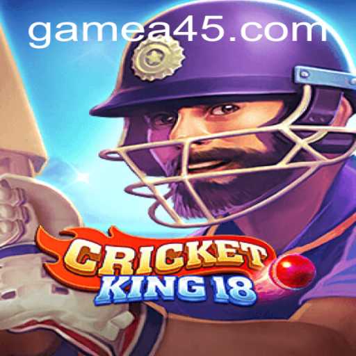 Unveiling the Thrilling World of CricketKing18: A45 Strategy and Gameplay