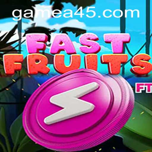 Discover the Exciting World of FastFruits and the Thrill of Keyword A45