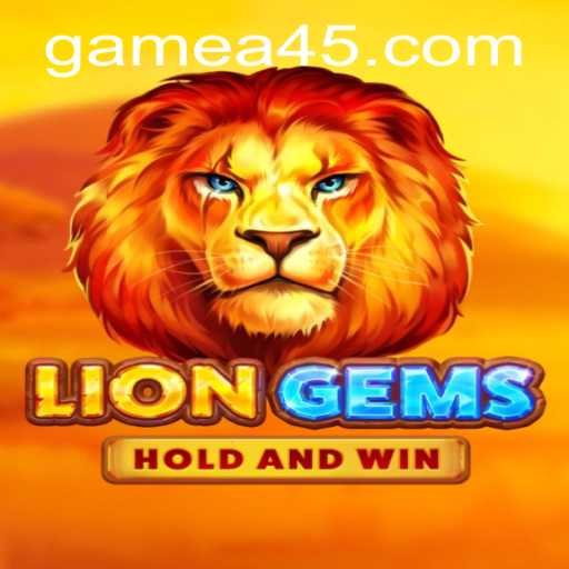 Discovering the Fascinating World of LionGems: A45 Edition